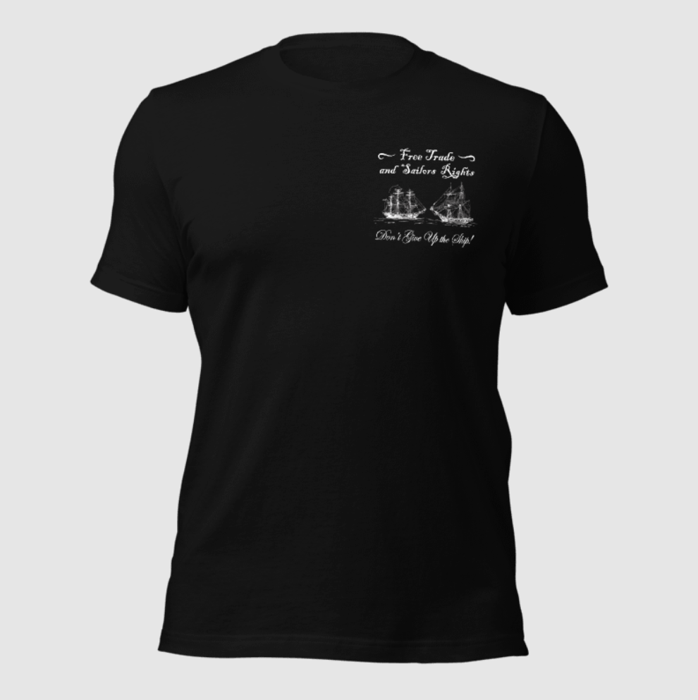 Free Trade and Sailors Rights Graphic Tee